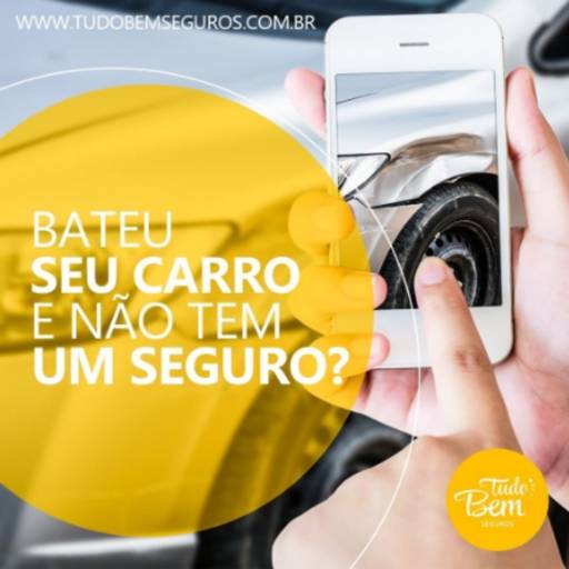Bateu seu carro e não tem seguro? por Tudo Bem Seguros
