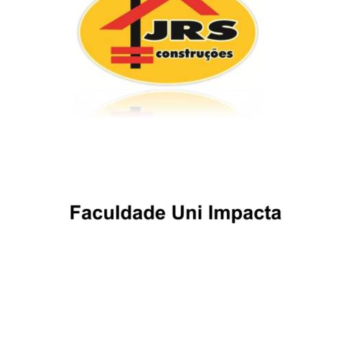 Comprar o produto de Faculdade Uni Impacta em Construção pela empresa JRS Construções e Engenharia em Bragança Paulista, SP por Solutudo