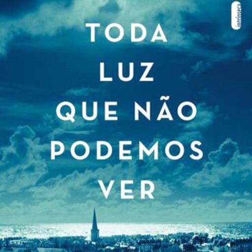 Toda luz que não podemos ver