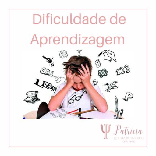 Dificuldade de aprendizagem por Patrícia Busnardo Psicóloga 