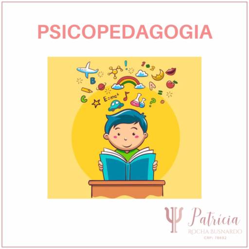 Atendimento Psicopedagogia por Patrícia Busnardo Psicóloga 