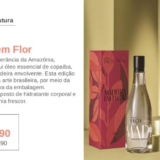 Ekos Madeira em Flor  por Márcia Líder de Negócios e Consultora Natura