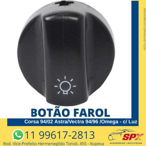 BOTÃO FAROL - CORSA 94/02 ASTRA/VECTRA 94/96 ÔMEGA - C/ luz