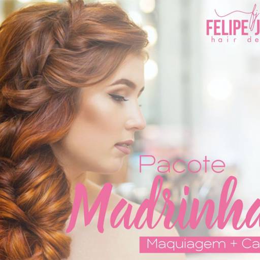 Pacote para Madrinhas por Felipe Jesus Hair Designer