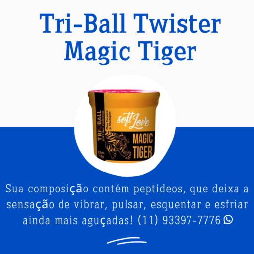 Bolinha Soft Ball - Magic Tiger - 12ª CATEGORIA – Cápsulas do Prazer | Bolinhas Explosivas