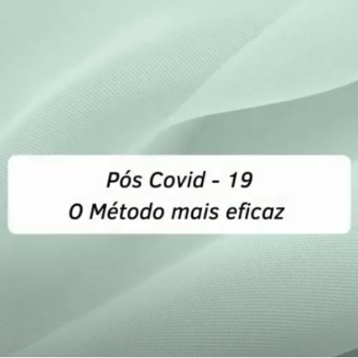 Pós Covid-19 O Método mais eficaz -  Dra. Paula Christofoletti