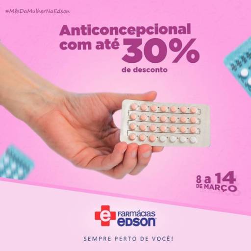 Anticoncepcional com até 30% de desconto por Farmácias Edson - Atalaia 