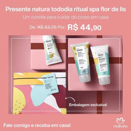 Presente Natura Tododia Ritual Spa Flor De Lis por Daie Beleza & Cia