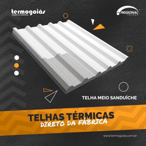 Telha  Meio Sanduiche por Termogoiás Soluções em Coberturas