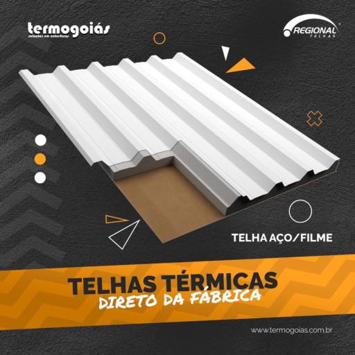 Telha Aço e Filme por Termogoiás Soluções em Coberturas