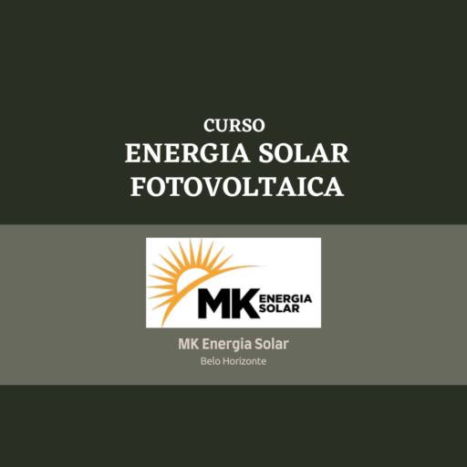 Curso de Energia Solar Fotovoltaica por MK Energia Solar e Acessórios