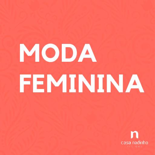 Comprar o produto de Moda Feminina em Moda Feminina pela empresa Casa Nadinho de Tecidos em Leopoldina, MG por Solutudo