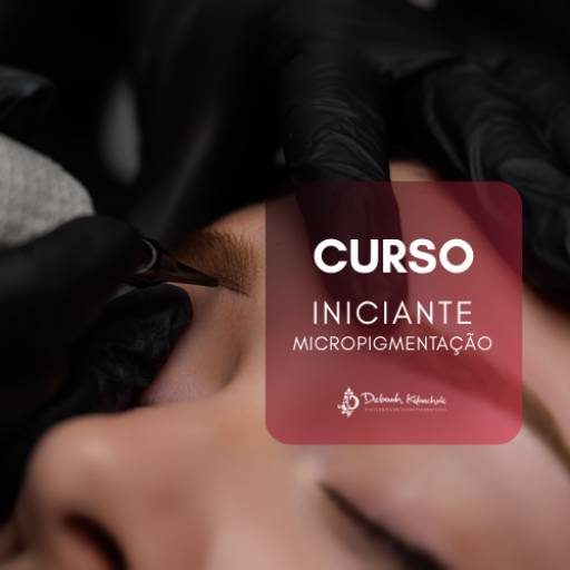 Curso para Iniciante em Micropigmentação