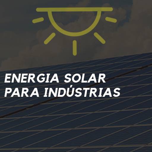 Energia Solar para Indústrias