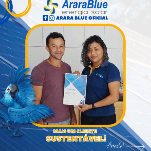 Seja um cliente sustentável você também! por Arara Blue - Energia Solar (Ourilândia do Norte)