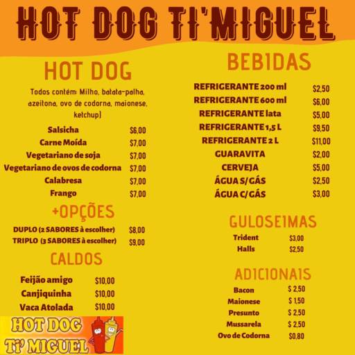 Comprar o produto de Peça já o seu!!! em Ofertas: Bares e Restaurantes pela empresa Hot Dog Ti'Miguel em Leopoldina, MG por Solutudo