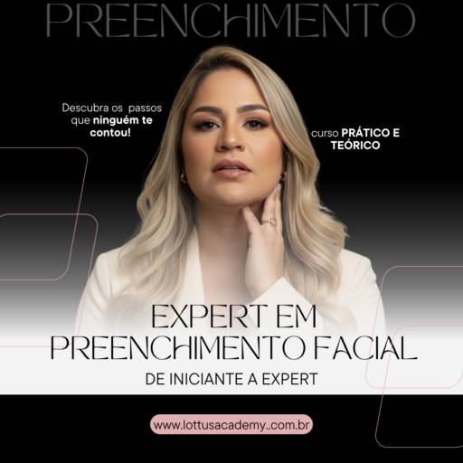 CURSO TEÓRICO E PRÁTICO DE PREENCHIMENTO OROFACIAL BÁSICO AO AVANÇADO