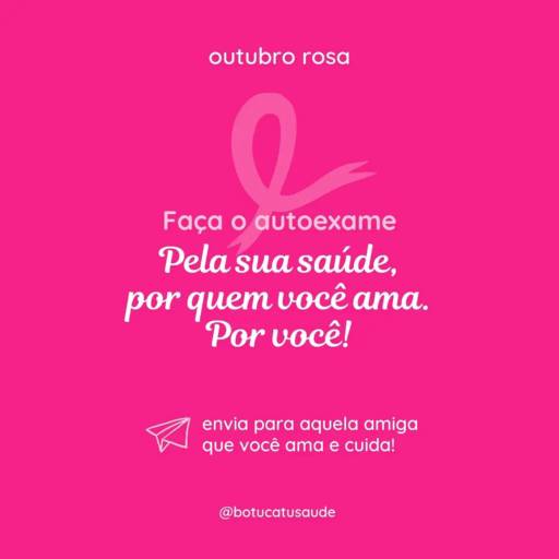 Outubro Rosa! Faça o Auto Exame! por Botucatu Saúde 