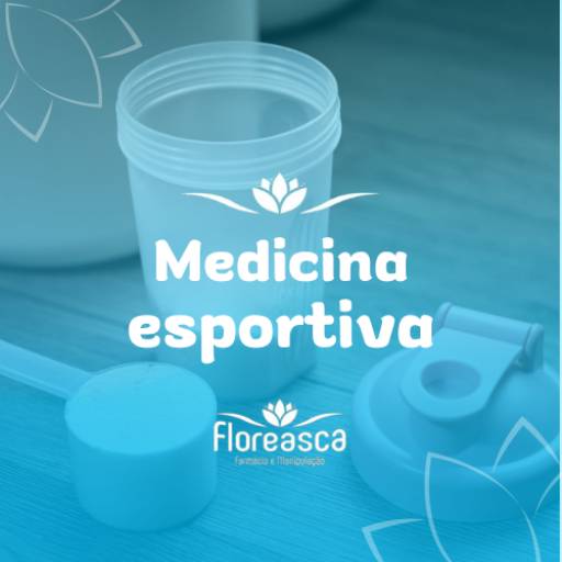 Medicina Esportiva por Farmácia e Manipulação Floreasca