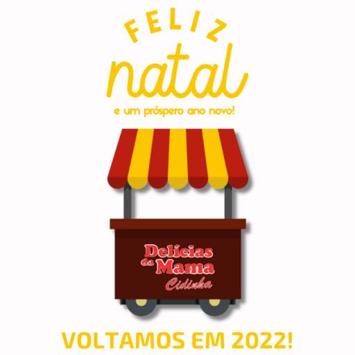 Comprar a oferta de Atenção, voltamos em 2022! em Ofertas pela empresa Delícias da Mama Cidinha em Bauru, SP por Solutudo