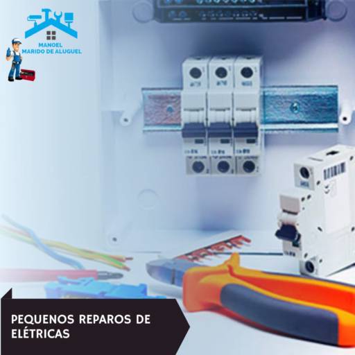 PEQUENOS REPAROS DE ELÉTRICAS por Manoel - Marido de Aluguel