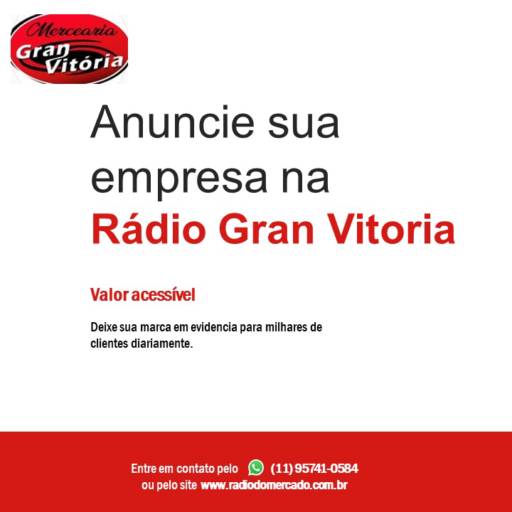 Anúncie sua empresa, na Rádio Gran Vitória - Bauru! por Mercearia Gran Vitoria