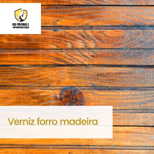Verniz forro de madeira por Sos Pinturas e Impermeabilização 