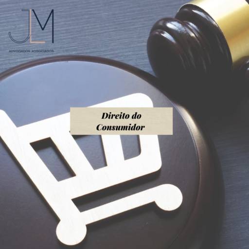Direito do Consumidor   por JLM Advogados Associados