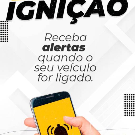 Alertas de Ignição, Movimento e Velocidade