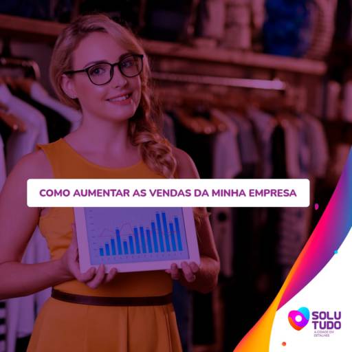 Como aumentar as vendas da minha empresa por Solutudo Penapolis