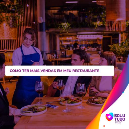 Como ter mais vendas no segmento de Restaurante