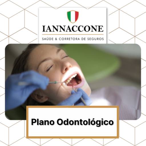 Planos Odontológicos por Iannaccone Saúde & Corretora de Seguros