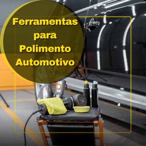 Ferramentas para Polimento Automotivo por Eurocar Tintas Automotivas e Acessórios