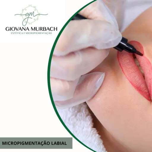 MICROPIGMENTAÇÃO LABIAL por Giovana Murbach - Esteticista e Micropigmentação