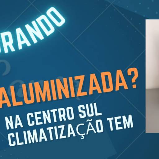 Fita Aluminizada por Centro Sul Climatização