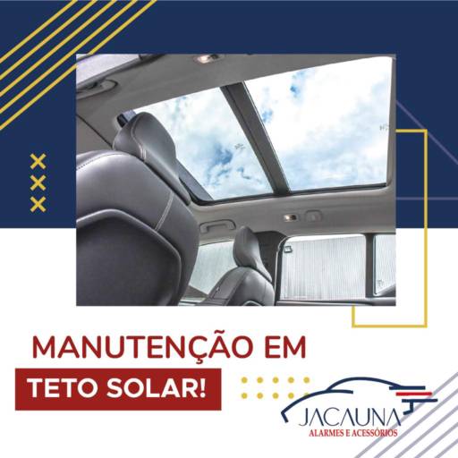 Manutenção em Teto Solar  por JACAUNA ALARMES E ACESSORIOS - AUTO CENTER