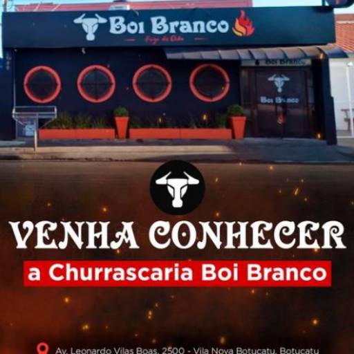 VENHA NOS CONHECER! por Churrascaria Boi Branco - Avenida Leonardo Villas Boas