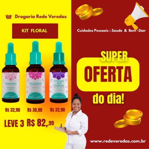 OFERTA DO DIA - KIT FLORAL  por DROGARIA REDE VEREDAS - FARMÁCIA EM DIVINÓPOLIS
