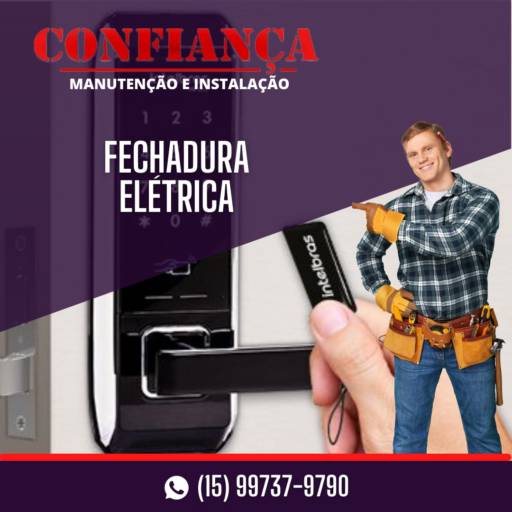 Fechadura Elétrica por Confiança - Manutenção e Instalação