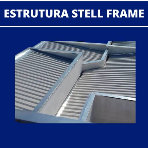 Estrutura Steel Frame por Calhas Santa Maria