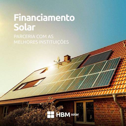 Financiamento Solar por HBM Solar - Energia Solar