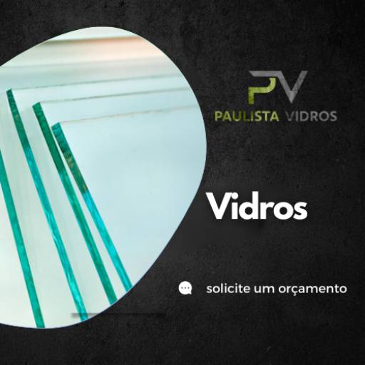 Vidraçaria especializada em vidro temperado em Itapetininga por Paulista Vidros - Vidraçaria e Esquadrias