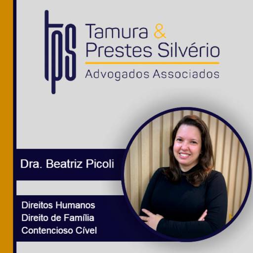Advocacia em Direitos Humanos e Direito de Família - Dra. Beatriz Picoli por Tamura e Prestes Silvério Advogados Associados
