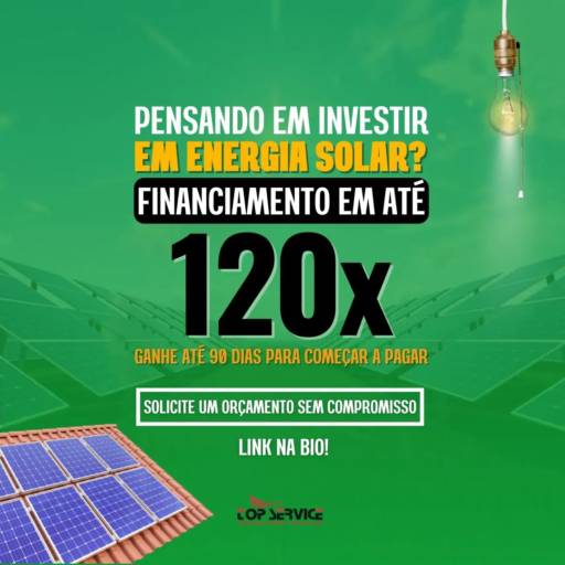 Financiamento Solar por Top Service Segurança Eletrônica e Energia Solar Financiamento Solar por Top Service Segurança Eletrônica e Energia Solar