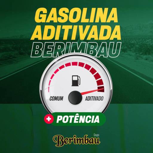 Gasolina Aditivada por Auto Posto Berimbau