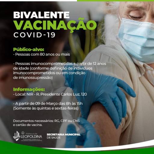 COVID-19: IDOSOS COM 80 ANOS OU MAIS RECEBEM VACINA BIVALENTE A PARTIR DESTA QUINTA-FEIRA, DIA 9, EM LEOPOLDINA