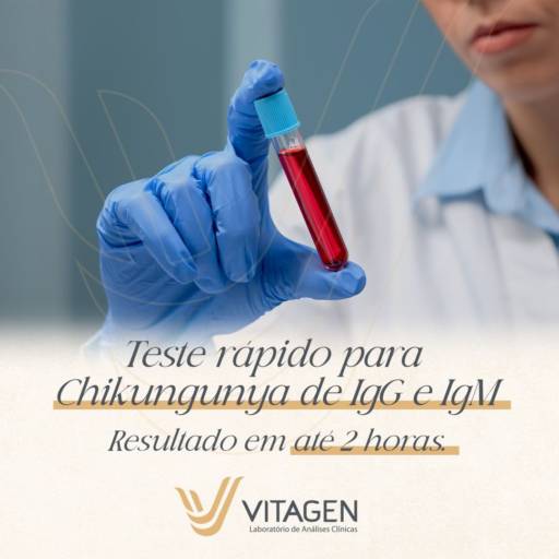Teste rápido para Chikungunya de IgG e IgM por Vitagen Laboratório de Análises Clínicas - Centro