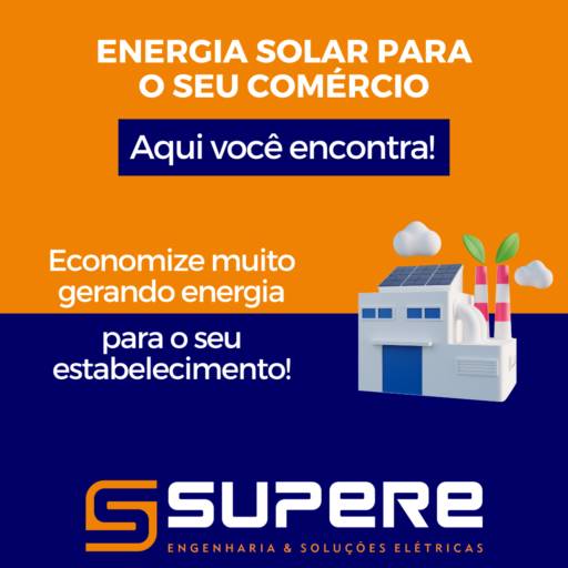 Energia Solar para Comércio em Piracicaba, SP por SUPERE Engenharia e Soluções Elétricas