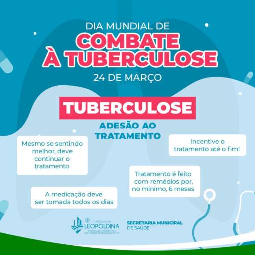 A Prefeitura de Leopoldina, por meio da Secretaria Municipal de Saúde, reforça a importância da prevenção e combate à Tuberculose. por Prefeitura Municipal de Leopoldina-MG