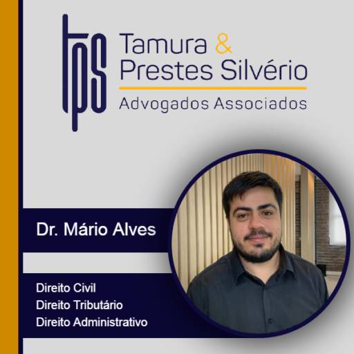 Advocacia em Direito Civil, Tributário e Administrativo - Dr. Mário Alves por Tamura e Prestes Silvério Advogados Associados